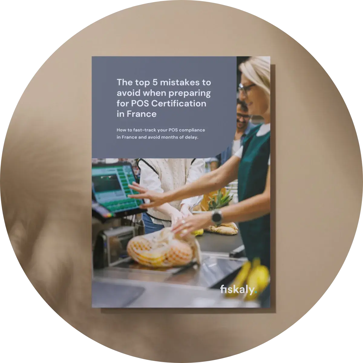 immagine della guida fiskaly sui 5 errori da evitare nella preparazione alla certificazione POS in Francia